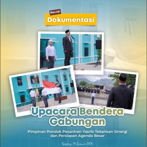 Pimpin Upacara Gabungan, Pimpinan Pondok Pesantren Yasrib Tekankan Sinergi dan Persiapan Agenda Besar